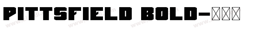 Pittsfield Bold字体转换 Pittsfield Bold字体转换